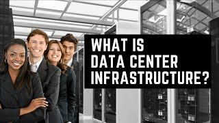 What Is Data Center Infrastructure?