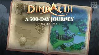 Dimraeth Devlog # -1: 18 Months Journey