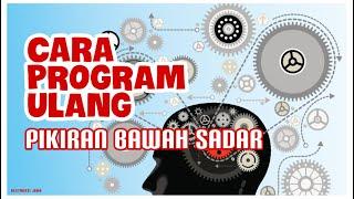 PROGRAM PIKIRAN BAWAH SADAR ANDA UNTUK KELIMPAHAN, KEBAHAGIAAN, KEMAKMURAN DAN KEDAMAIAN ANDA