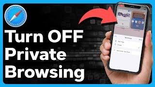 How To Turn Off Private Browsing On iPhone