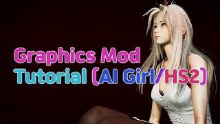 Graphics mod Tutorial (Ai小女/Honeyselect2)