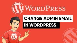 How to Change Admin Email Address in WordPress