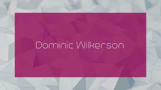 Dominic Wilkerson - appearance