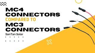 MC4 Connectors | Compared to MC3 Connectors | Solar Energy