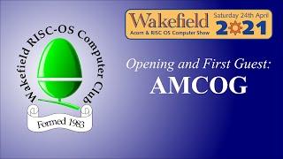 Wakefield 2021 RISC OS Show: Intro & AMCOG