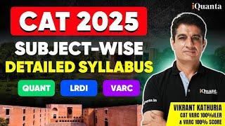 CAT Syllabus 2025: Subject Wise Syllabus Strategy | CAT Exam Full Details & Preparation