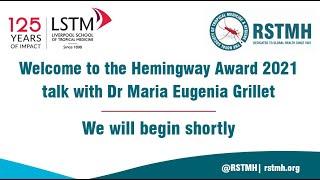 Hemingway Award 2021 talk: Dr Maria Eugenia Grillet