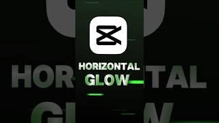 Horizontal Glow Tutorial | Capcut | Sensei Editor