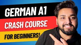 German A1 made easy: A step-by-step crash course for absolute beginners!