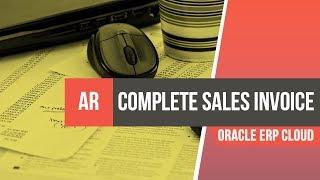 How to Complete the Receivables Invoice in Oracle Fusion ERP Cloud Accounts Receivable (AR)