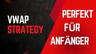 VWAP Strategie - Opitmal für Anfänger