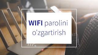 WIFI parolini o'zgartirish