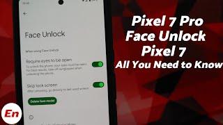 Google Pixel 7 Pro & Pixel 7; Face Unlock (All You Need to Know)