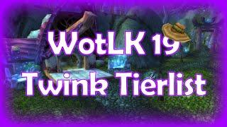19 Twink Tier List | WoW WotLK Classic