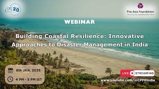 Building Coastal Resilience: Innovative Approaches to Disaster Management in India | ICTN