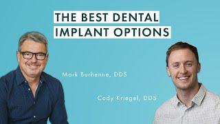 The Best Dental Implant Options with Cody Kriegel, DDS