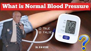 What is Normal Blood Pressure? - Dr. B M Hegde