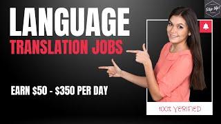 5 Best Websites For Language Translation Jobs | Translator Jobs | Earn $50 - $350 Per Day Doing This
