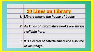 20 lines on The Library in english,  few lines on Library, My School Library 20 lines essay