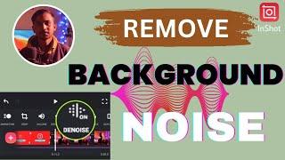 কিভাবে Video থেকে Background Noise Remove করবেন || In Inshot || In Bengali || In Mobile #kitmanvi