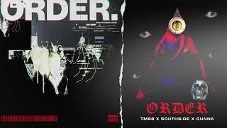 TM88 - "Order" feat. Southside and Gunna