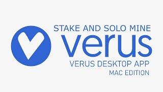 How to stake and solo mine VerusCoin (VRSC) on Mac using Verus Desktop App