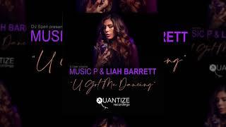 U Got Me Dancing (DJ Spen & Reelsoul Remix) - Music P, Liah Barrett