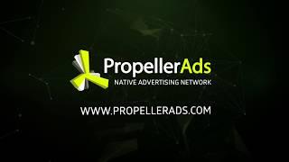 How to launch your first campaign with PropellerAds