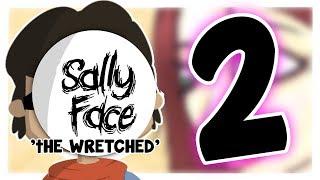 SALLY HAS A CRUSH! | Sally Face: Episode Two - The Wretched (Let's Play Gameplay Walkthrough)