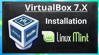 VirtualBox 7.X - 09 - Installation Linux Mint + Plein écran