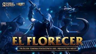 El Florecer | Tráiler Cinematográfico del Proyecto NEXT | Mobile Legends: Bang Bang