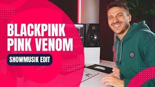 Blackpink - Pink Venom (Showmusik Edit) [Full Version]