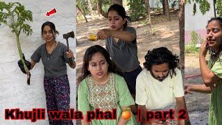 khujli wala phal khila ke jaan nikaal diya  | part 2