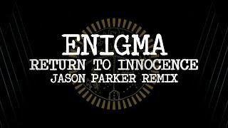 Enigma - Return To Innocence (Jason Parker 2024 Remix) #enigma #deephouse