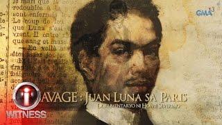 I-Witness: ‘Savage: Juan Luna in Paris,’ a documentary by Howie Severino (with English subtitles)