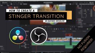 How to Create a Custom Stinger Transition in DaVinci Resolve (No Fusion Needed!)