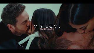 Zeynep + Barış // My Love [+1x35]