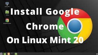 How to install Google chrome on  Linux mint 20