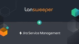 Lansweeper App for Jira Service Management Assets