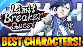 BACK WITH BETTER REWARDS! BEST CHARACTERS TO USE! LIMIT BREAKER QUEST! Bleach: Brave Souls!