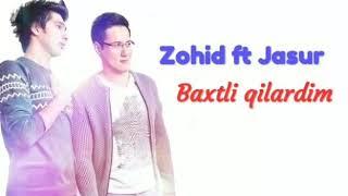 Baxtli qilardim--Zohid ft Jasur (Ummon)