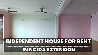 Independent House for rent in Noida Extension | 3 Bhk Independent House