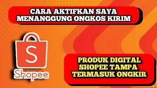 ⭕ JUALAN ONLINE | CARA AKTIFKAN SAYA MENANGGUNG ONGKOS KIRIM SHOPEE