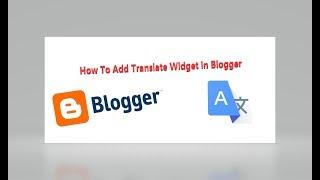 How to add translate widget in blogger bangla language