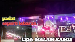 Liga Malam Kamis Libur Panjang HARPITNAS Padat Banget