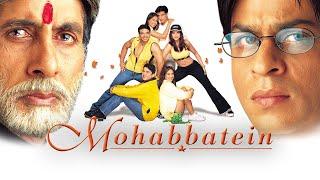 Mohabbatein Full Movie facts | Amitabh Bachchan, Shah Rukh Khan, Aishwarya Rai, Uday Chopra, Jugal H