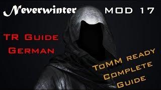 Neverwinter || Mod 17 || TR Guide | ToMM | (PC/Xbox/PS4)