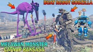 UPIN IPIN MEMBUAT ROBOT GODZILLA, MELAWAN MONSTER CATNAP RAKSASA - GTA 5 BOCIL SULTAN