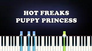 Hot Freaks - Puppy Princess (Piano Tutorial)