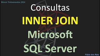 Retornar dados de duas ou mais tabelas - INNER JOIN no SQL Server